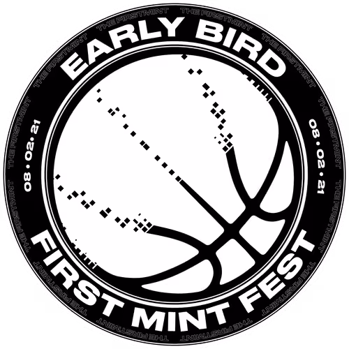 First Mint Fest 2021 #1: Early Bird