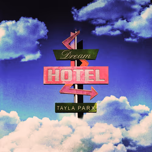 Tayla Parx Dream Hotel