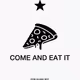 COME AND EAT IT