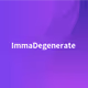 ImmaDegenerate