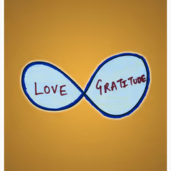 Infinite Love Unlimited Gratitude