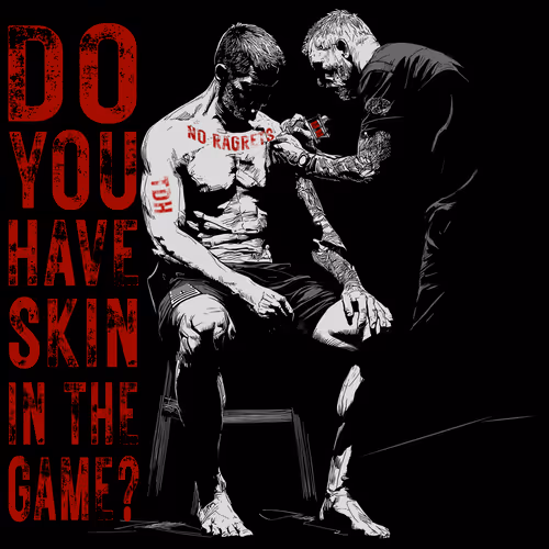 Skin in the Game