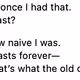 Naivety