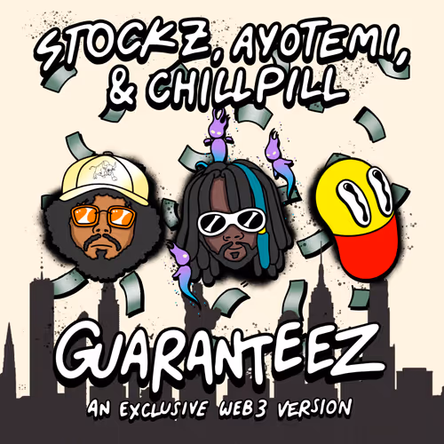 Guaranteez By Stockz Chillpill Feat Ayotemi