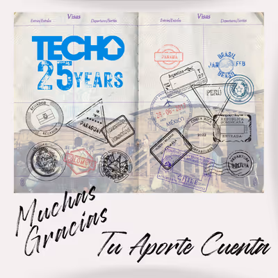 Techo 25th Anniversary