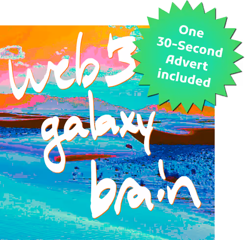Web3 Galaxy Brain Ad Spots