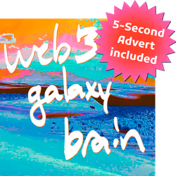 5 Second Galaxy Brain Ad Spot