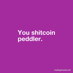 Trading Insult #73