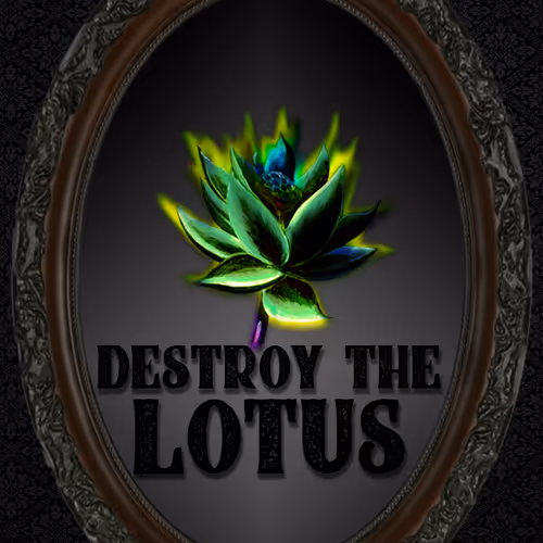 Destroy The Lotus