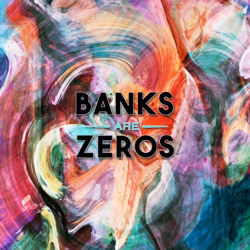 Banks Are Zero