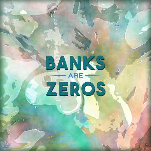 Banks Are Zero