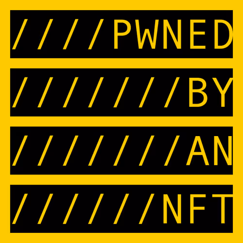 PWNED BY AN NFT