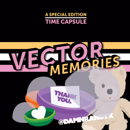 VECTOR MEMORIES : TIME CAPSULES