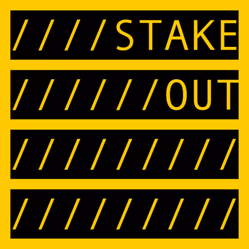 STAKE OUT