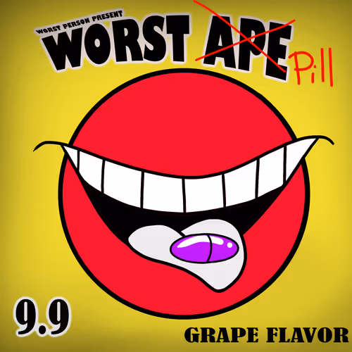 Worst Pill