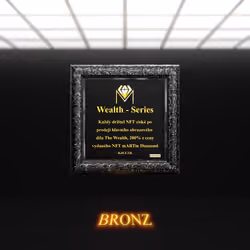 Wealth series - Bronz