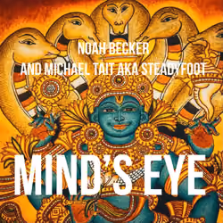 Crypto Jazz Club #3: Mind's Eye - Noah Becker and Michael Tait aka Steadyfoot