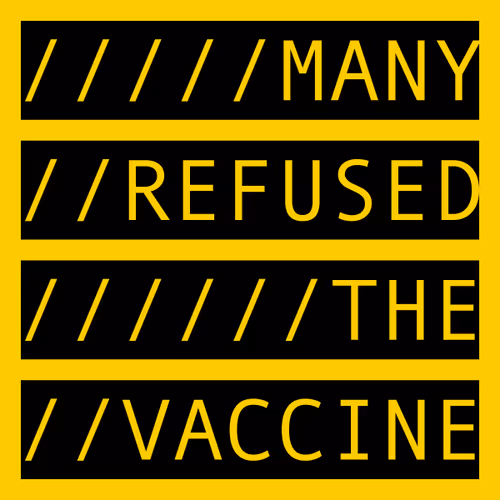 MANY REFUSED THE VACCINE