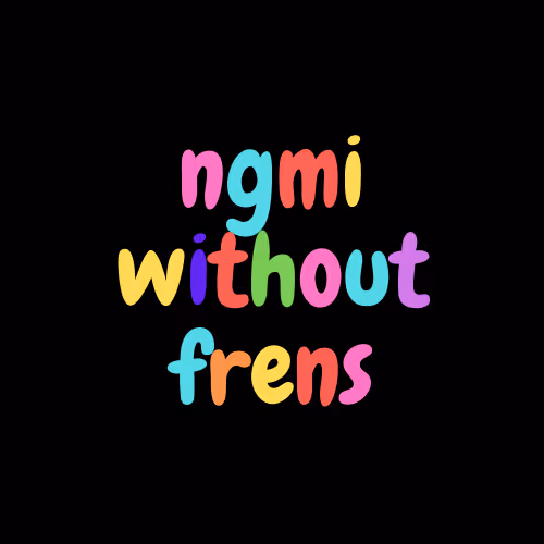ngmi without frens og