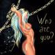 Who are you?..