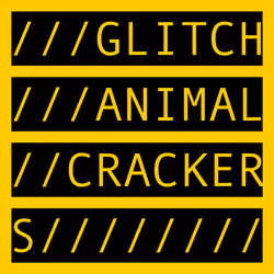 GLITCH ANIMAL CRACKERS