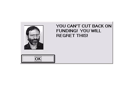 Can you cut back on funding?