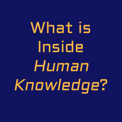 What is Inside Human Knowledge? 
