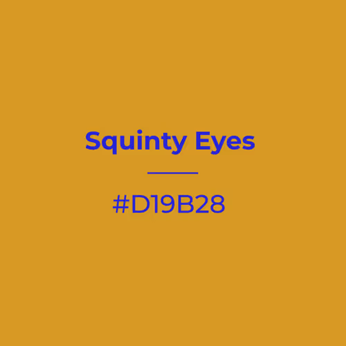 Squinty Eyes #d19b28