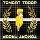 Tomcat Troop
