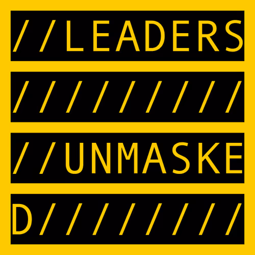 LEADERS UNMASKED