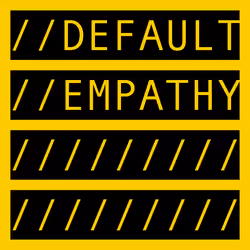 DEFAULT EMPATHY