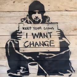 Banksy - Keep Your Coins I Want Change