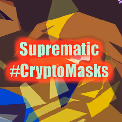 Collectible NFT art serie «Suprematic CryptoMasks». Already on sale!