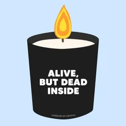 Candle #036 - Alive, But Dead Inside