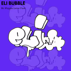 Eli Bubble (graffiti art, Beat included)