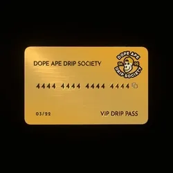 Dope Ape Drip Society     Vip Pass