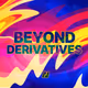 Beyond Derivatives