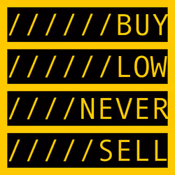 BUY LOW NEVER SELL