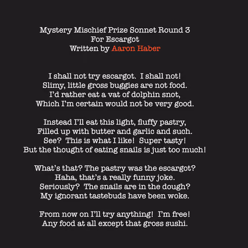 Mystery Mischief Sonnet: Round 3 - For Escargot