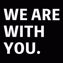 WE ARE WITH YOU.