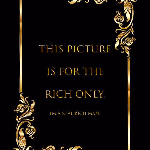 This picture is for the rich only.