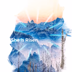 She Is Risen (1/1 Digital Still)