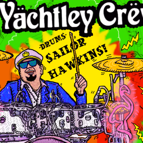 Yachtley Crew - Sailor Hawkins - Drums 