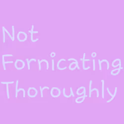 Not Thoroughly