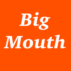 Big Mouth