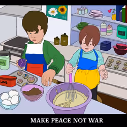 Love #4: Make Peace Not War