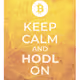 Keep Calm HODL On