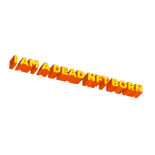 I AM A DEAD NFT BORN