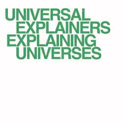 Universal Explainers Explaining Universes