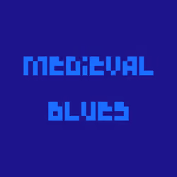 Medieval Blues